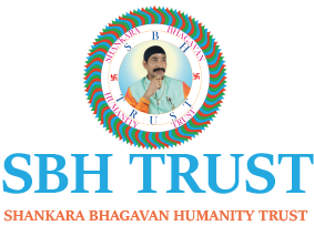 Shankara Bhagavan Humanity Trust (SBH Trust)